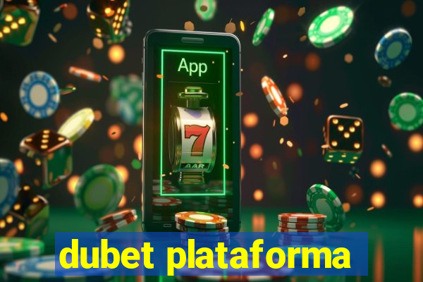 dubet plataforma