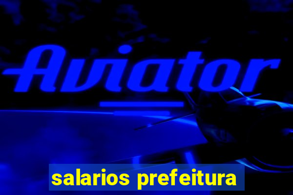 salarios prefeitura