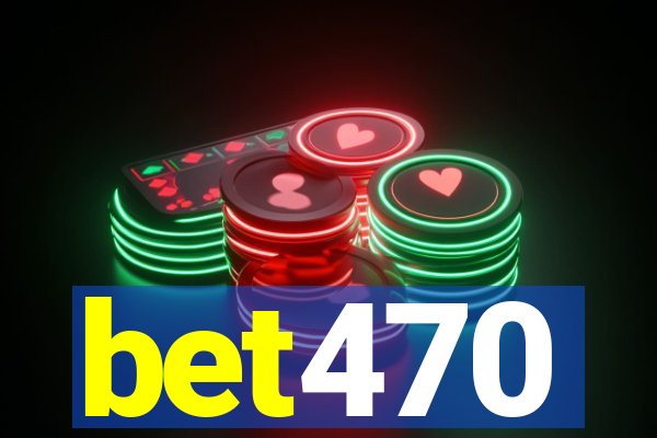 bet470