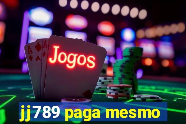 jj789 paga mesmo