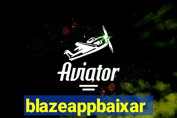 blazeappbaixar