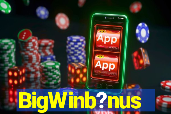 BigWinb?nus