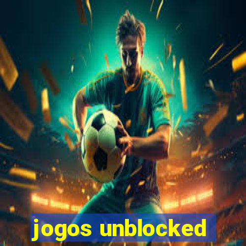 jogos unblocked