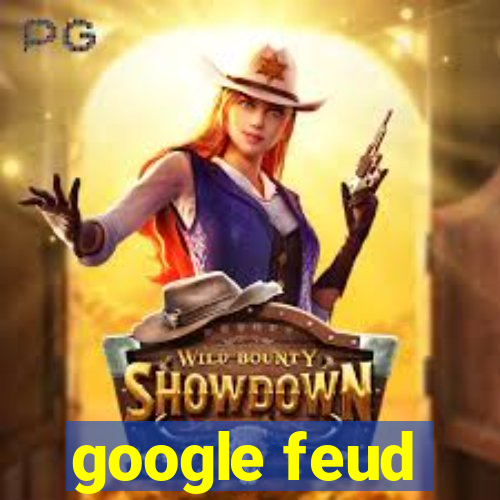 google feud