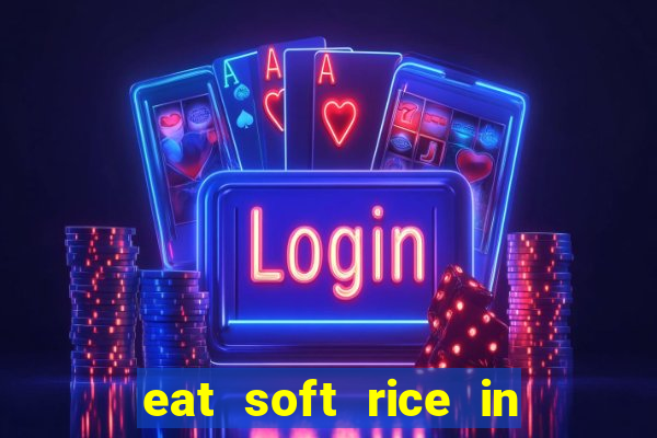 eat soft rice in another world hentai