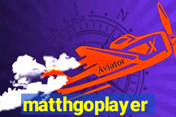 matthgoplayer