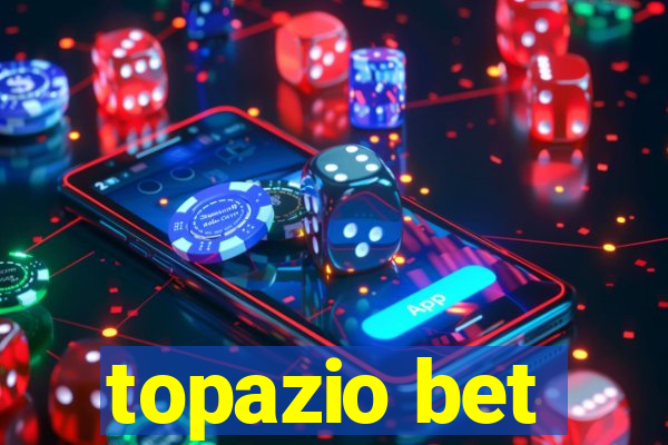 topazio bet