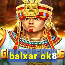 baixar ok8