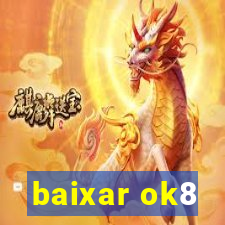 baixar ok8