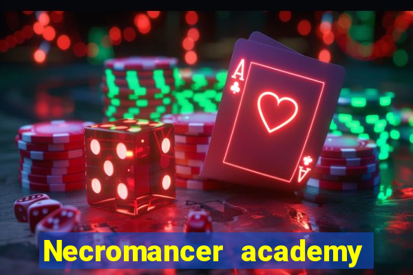 Necromancer academy and the genius summoner 63