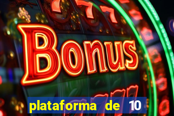 plataforma de 10 reais bet