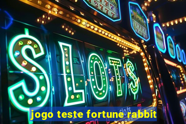 jogo teste fortune rabbit