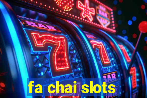 fa chai slots