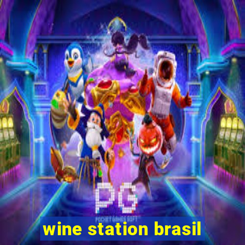 wine station brasil