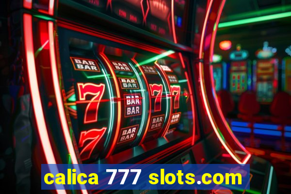 calica 777 slots.com