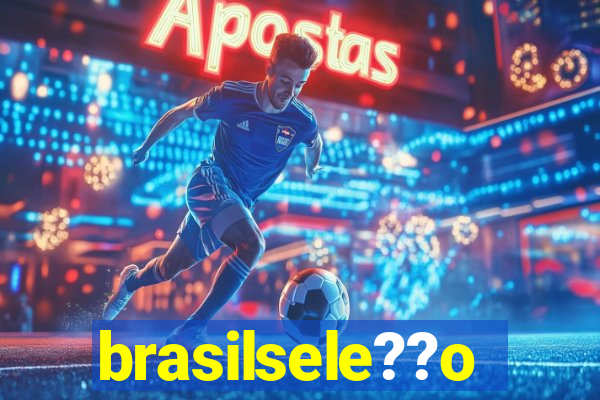 brasilsele??o