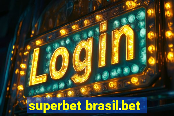 superbet brasil.bet