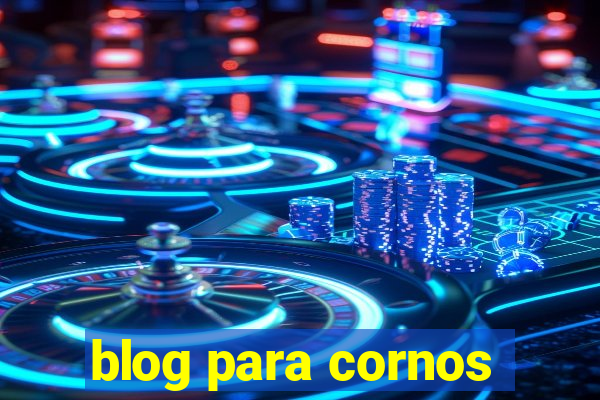 blog para cornos