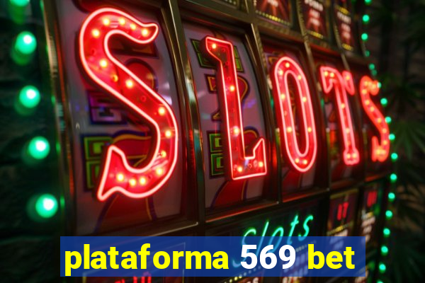 plataforma 569 bet