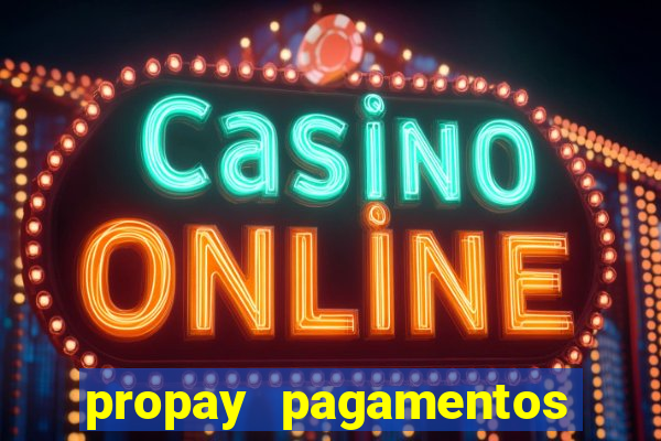 propay pagamentos ltda jogos