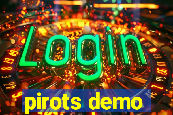 pirots demo