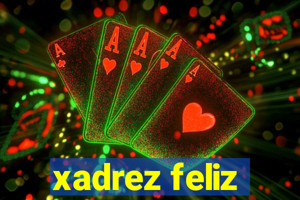 xadrez feliz