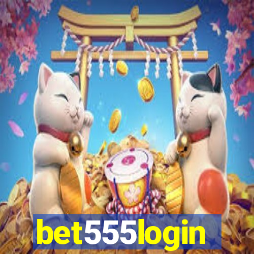 bet555login