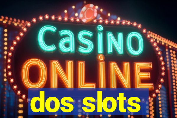 dos slots