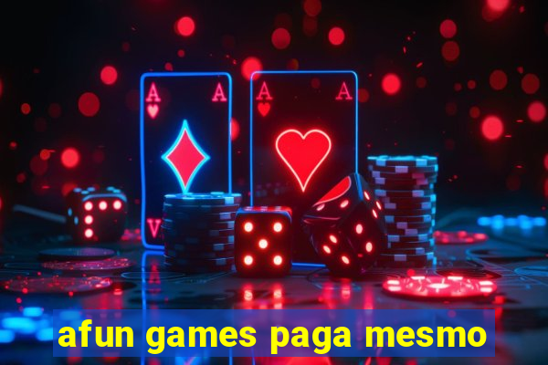 afun games paga mesmo