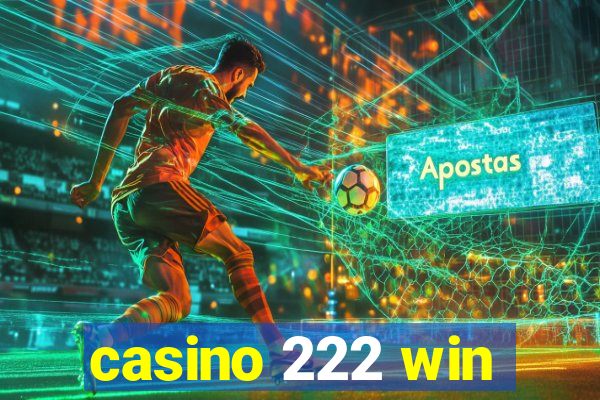 casino 222 win