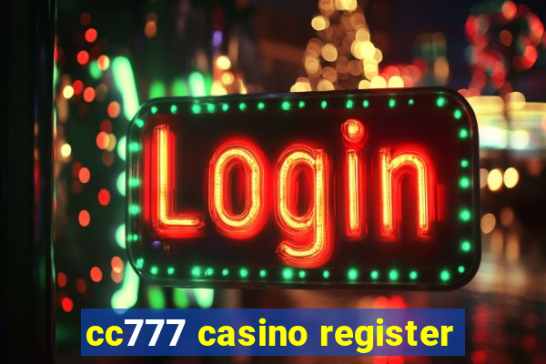 cc777 casino register