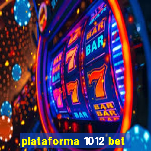 plataforma 1012 bet