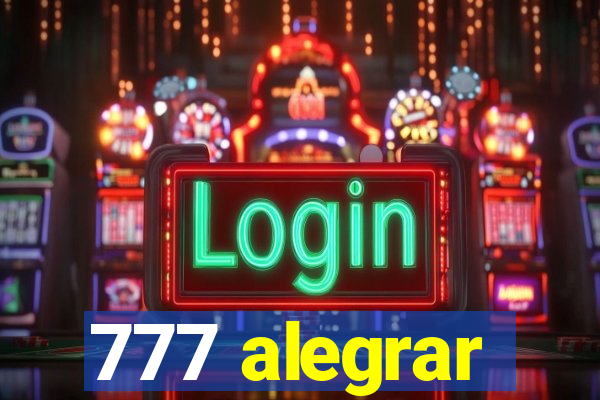 777 alegrar