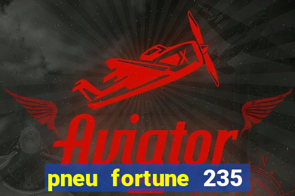 pneu fortune 235 55 r18