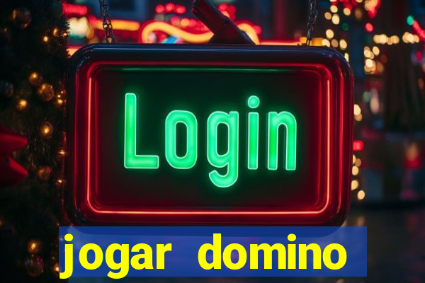 jogar domino valendo dinheiro