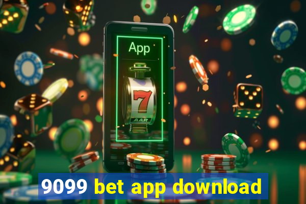 9099 bet app download