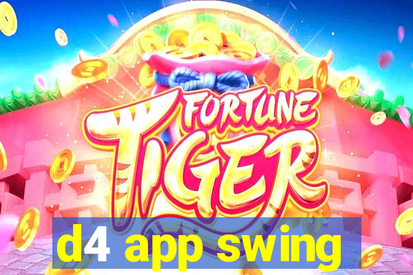 d4 app swing