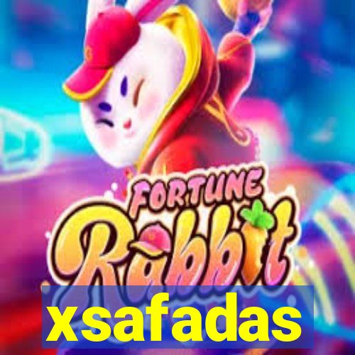 xsafadas