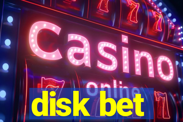 disk bet