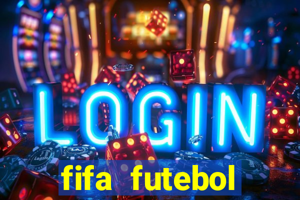 fifa futebol dinheiro infinito