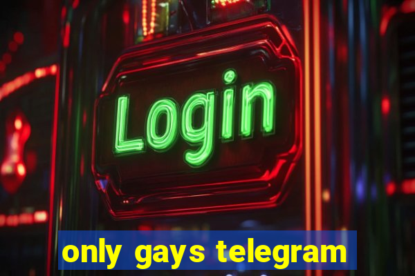 only gays telegram