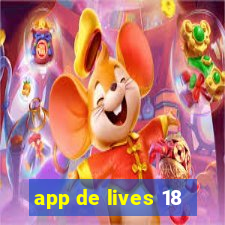 app de lives 18