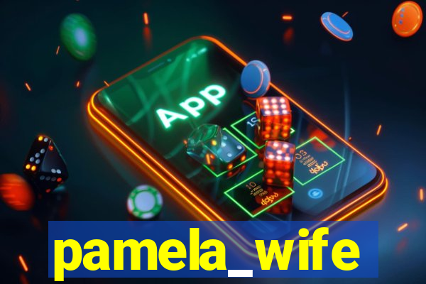 pamela_wife