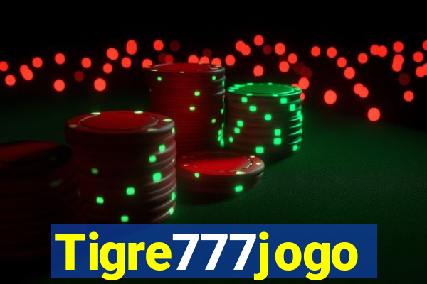 Tigre777jogo