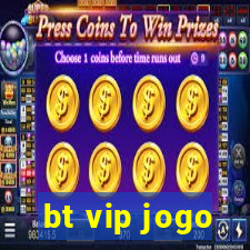 bt vip jogo