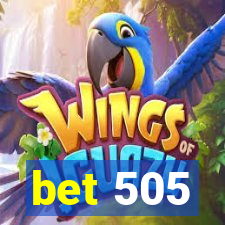 bet 505