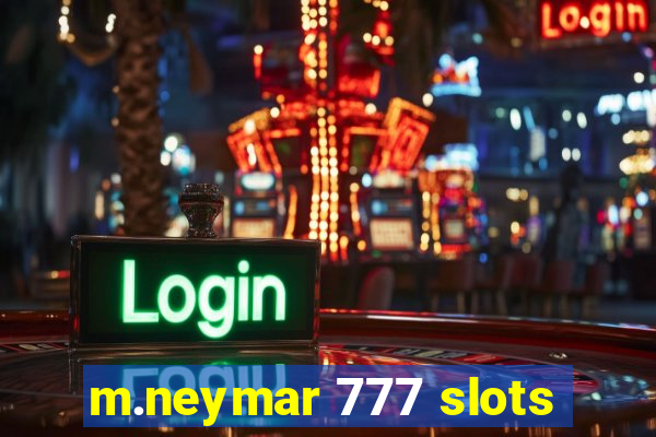 m.neymar 777 slots