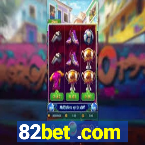 82bet .com