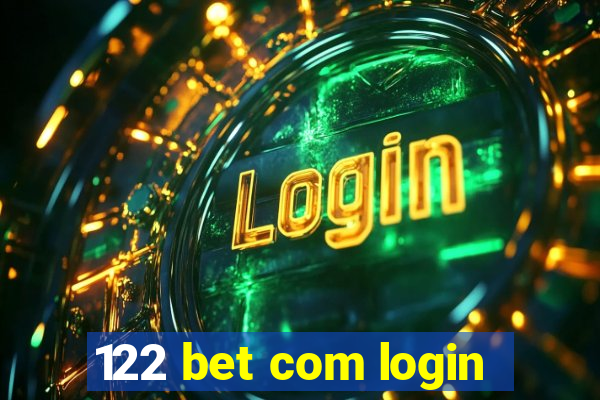 122 bet com login