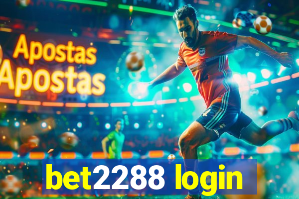 bet2288 login